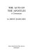The Acts of the Apostles ; a commentary /