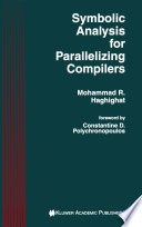 Symbolic analysis for parallelizing compilers /