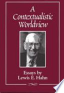 A contextualistic worldview : essays /