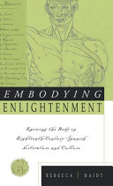 Embodying Enlightment : knowing the body in eighteenth-century Spanish literature and culture /