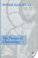 The future of Christology /