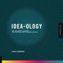 Idea+ology : the designer's journey : turning ideas into inspired designs /