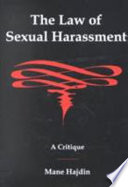 The law of sexual harassment : a critique /