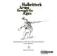 Halbritter's arms through the ages : an introduction to the secret weapons of history /