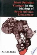 Black political thought in the making of South African democracy /