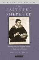 The faithful shepherd : a history of the New England ministry in the seventeenth century /