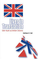 Lives in translation : Sikh youth as British citizens /