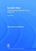 Sociable cities : the 21st-century reinvention of the garden city /
