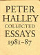 Peter Halley : collected essays, 1981-1987.