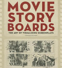 Movie storyboards : the art of visualizing screenplays /