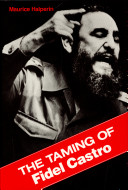 The taming of Fidel Castro /