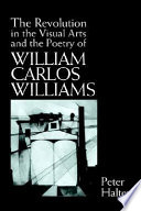 The revolution in the visual arts and the poetry of William Carlos Williams /