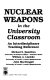 Nuclear weapons in the university classroom : an interdisciplinary teaching reference /