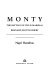Monty : the battles of Field Marshall Bernard Montgomery /