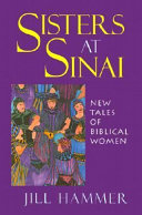 Sisters at Sinai : new tales of biblical women /