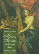 Music and spectacle in baroque Rome : Barberini patronage under Urban VIII /