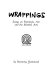 Wrappings : essays on feminism, art, and the martial arts /
