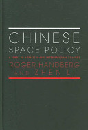 Chinese space policy : a study in domestic and international politics /