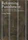 Reforming punishment : psychological limits to the pains of imprisonment /
