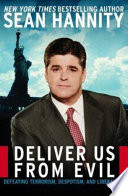 Deliver us from evil : defeating terrorism, despotism, and liberalism /