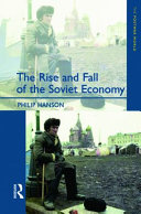 The rise and fall of the Soviet economy : an economic history of the USSR from 1945 /