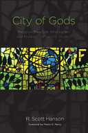 City of gods : religious freedom, immigration, and pluralism in Flushing, Queens /