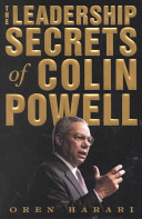 The leadership secrets of Colin Powell /