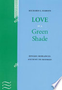 Love in a green shade : idyllic romances ancient to modern /
