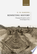 Rewriting history : changing perceptions of the archaeological past /