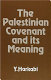 The Palestinian covenant and its meaning /