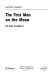The first men on the moon : the story of Apollo 11 /