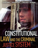 Constitutional law and the criminal justice system /