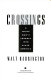 Crossings : a white man's journey into Black America /