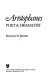 Aristophanes, poet & dramatist /