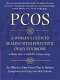 PCOS : a woman's guide to dealing with polycystic ovary syndrome /