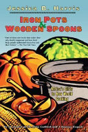 Iron pots and wooden spoons : Africa's gifts to new world cooking /