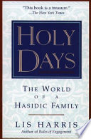 Holy days : the world of a Hasidic family /