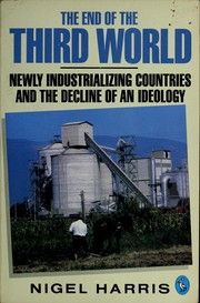 The end of the Third World : newly industrializing countries and the decline of an ideology /
