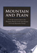 Mountain and plain : from the Lycian coast to the Phrygian plateau in the late Roman and early Byzantine period /