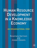 Human resource development in a knowledge economy : an organisational view /