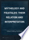 Mythology and folktales : their relation and interpretation /