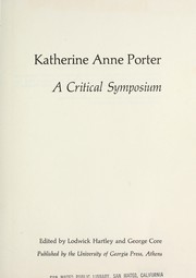 Katherine Anne Porter; a critical symposium,