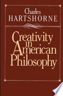 Creativity in American philosophy /