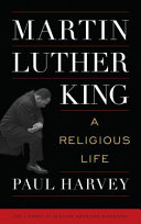 Martin Luther King : a religious life /