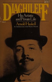 Diaghileff, his artistic and private life /