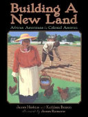 Building a new land : African Americans in Colonial America /