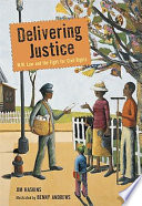Delivering justice : W.W. Law and the fight for civil rights /