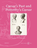 Caesar's past and posterity's Caesar /
