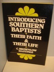 Introducing Southern Baptists : their faith & their life /