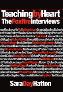 Teaching by heart : the Foxfire interviews /